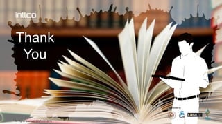 Thank
You
Sponsored by
All Rights reserved. ©INTLCO 2019.
 