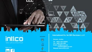 Follow us on
International Co. for ISO Services L.L.C
Amman, Jordan
Tel. +962 6 5511186/84
Fax. +962 6 5511893
Email. info@iso-jo.com
marketing@iso-jo.com
Website www.iso-jo.com
Sponsored by
 