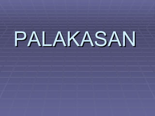 PALAKASAN 