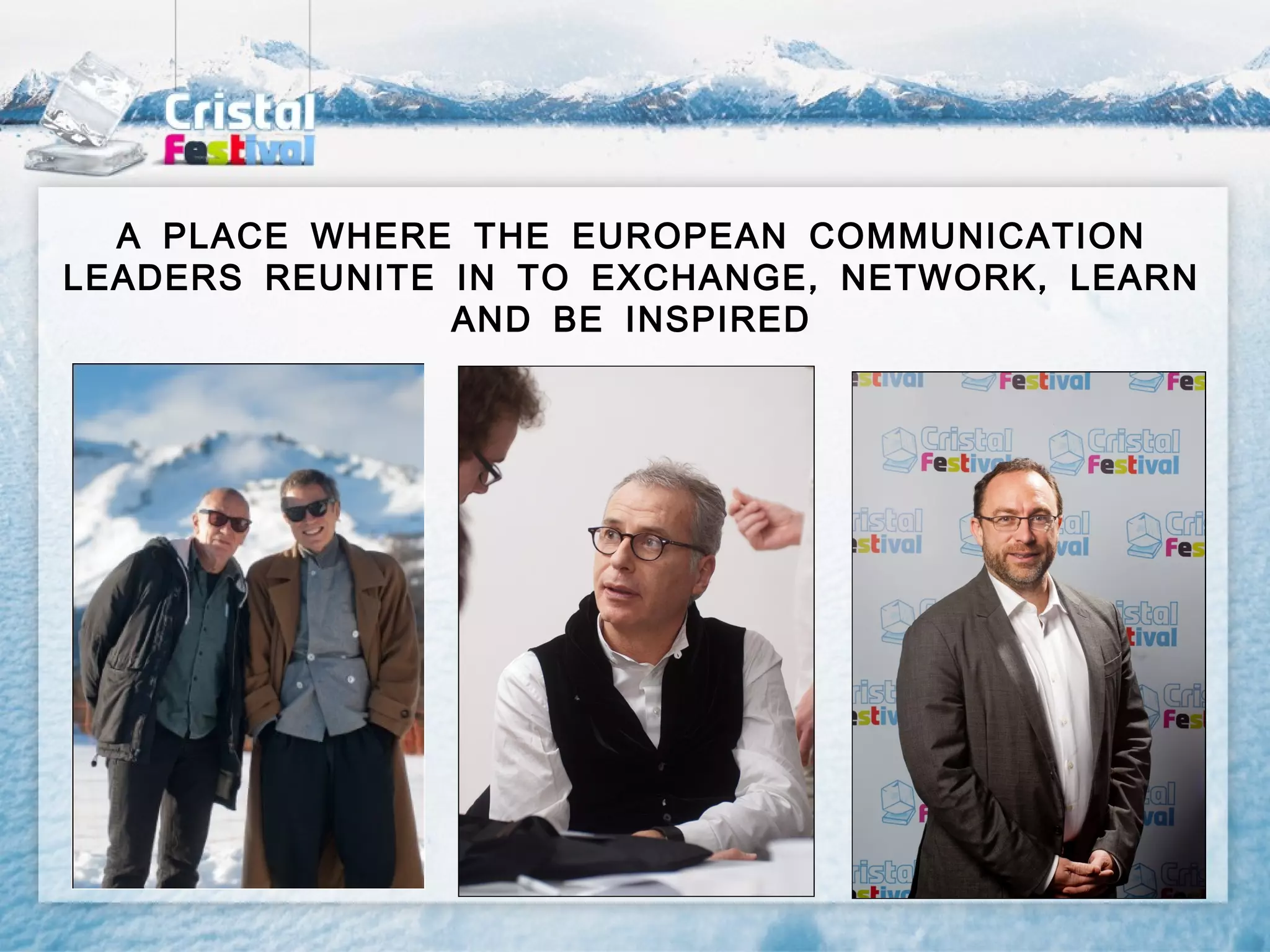 A PLACE WHERE THE EUROPEAN COMMUNICATION
LEADERS REUNITE IN TO EXCHANGE , NETWORK , LEARN
                AND BE INSPIRED
 