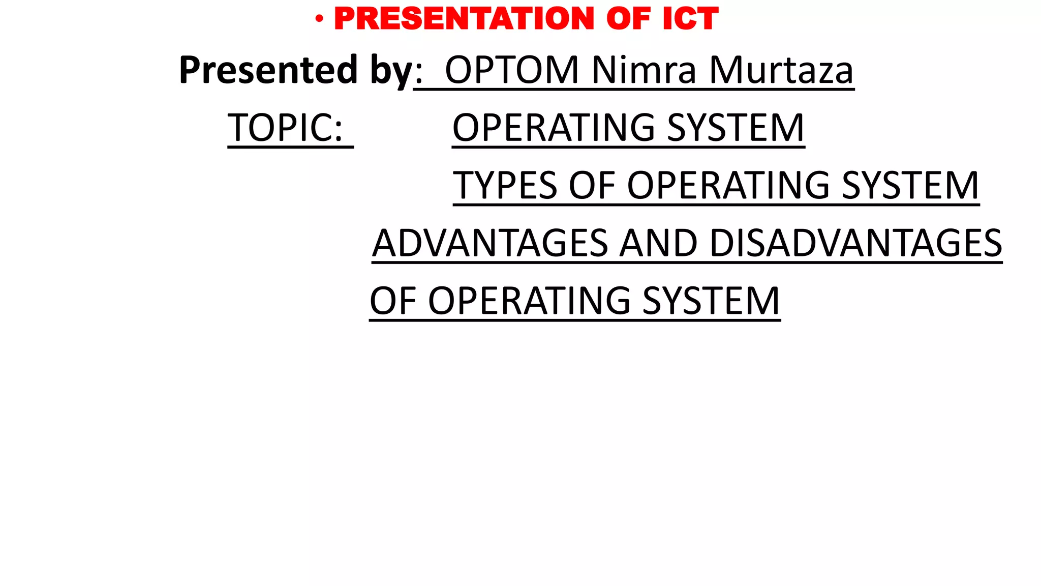 Operating System-Types-Examples-Advantages & disadvantages | PPTX