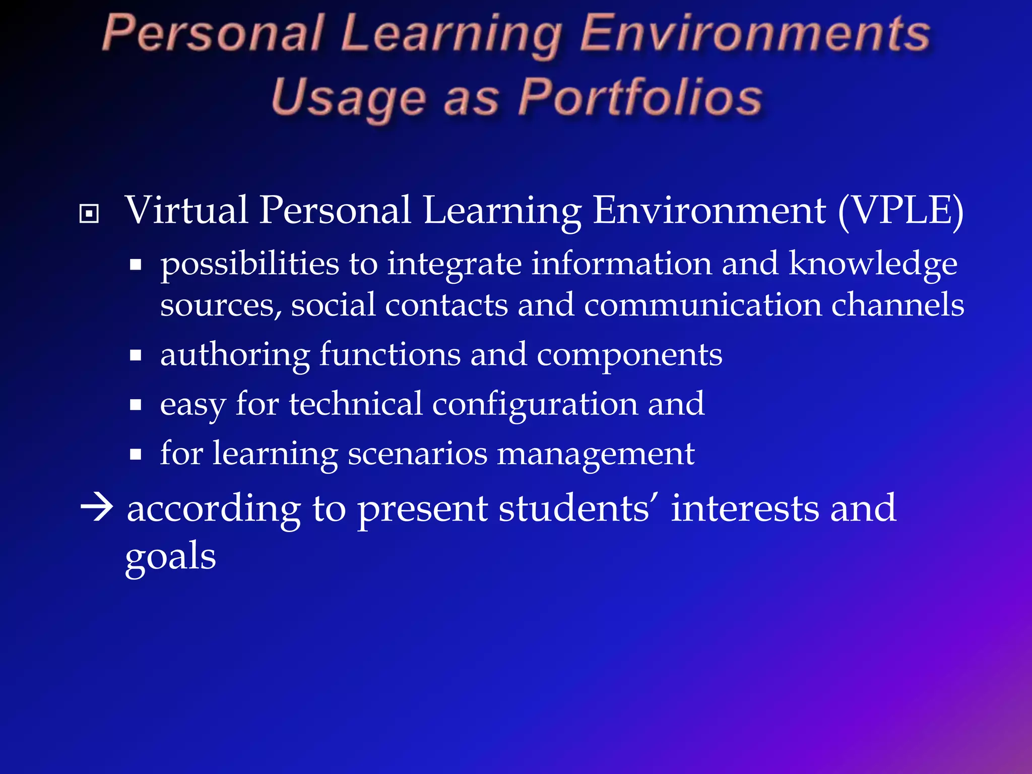Project-Based LearningThe PBL model is applied with the following steps: (1) Introducing students to the state of the art problems and showing the huge potential of working topics;(2) Identification of challenging problems and solving the problems by students; (3) Setting up the driving questions and content that to be studied; (4) Introducing students to the environment for problem solving (including collecting and managing its main components when students organize their PLEs) with 3 main components: digital resources (web-based open courses, tutorials, best practices, papers), web-based applications/tools and free hosted services