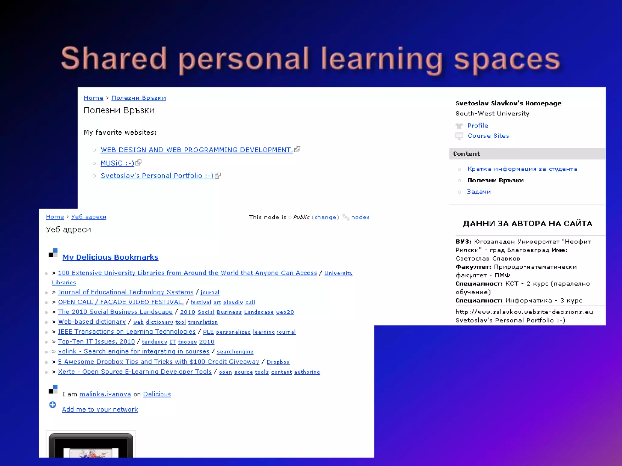 Personal Learning Environments Usage as PortfoliosThe visible part of PLEs consists of 3 main components: public available profile, shared personal learning space,portfolio with the attached created digital artefacts 