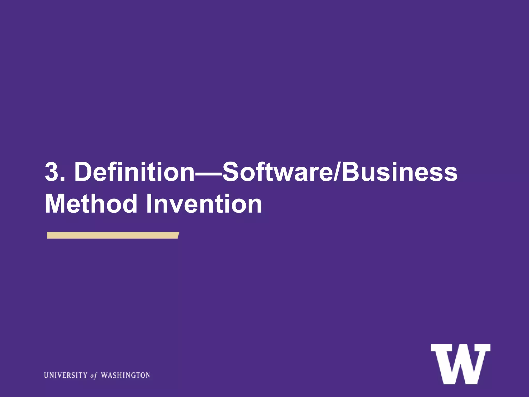 3. Definition—Software/Business
Method Invention
 