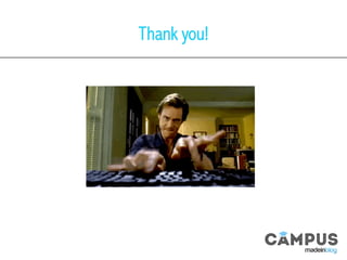 Thank	
  you!
Questions?
 