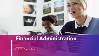 Financial Administration
By S.M. Paris Pranti
Dec 2021
 