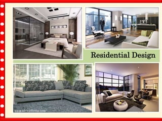Residential Design
 