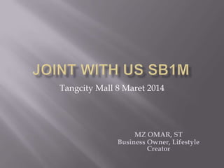Tangcity Mall 8 Maret 2014

MZ OMAR, ST
Business Owner, Lifestyle
Creator

 