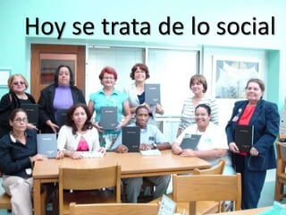 Hoy se trata de lo social