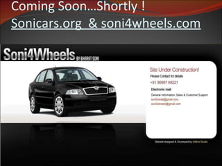 Coming Soon…Shortly ! Sonicars.org  & soni4wheels.com 