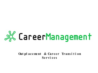 Outplacement & Career Transition Services 