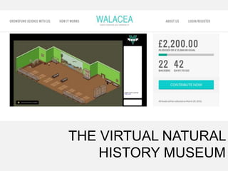 THE VIRTUAL NATURAL
HISTORY MUSEUM
 