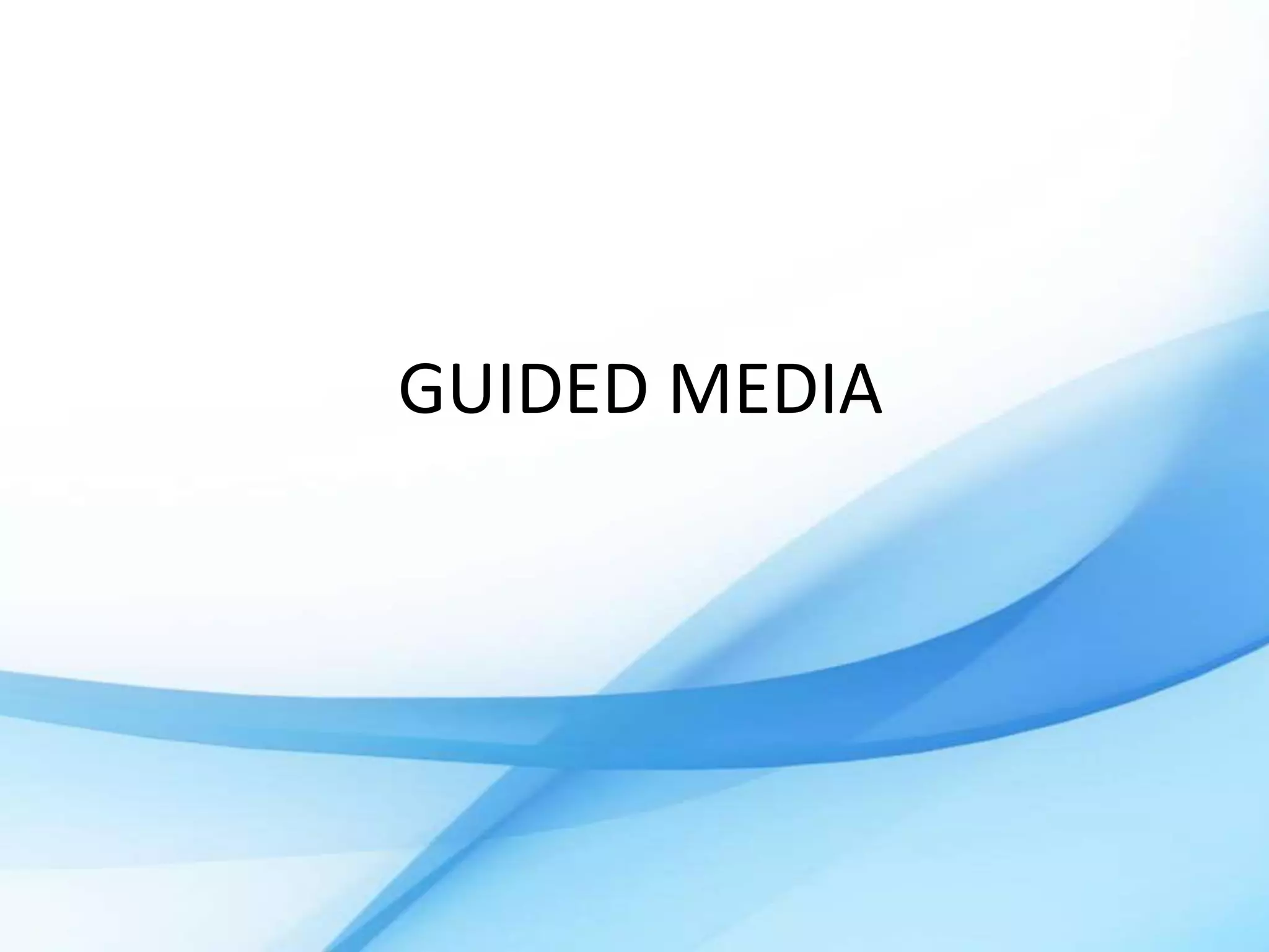 GUIDED MEDIA
 