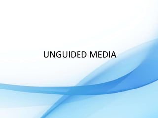 UNGUIDED MEDIA
 