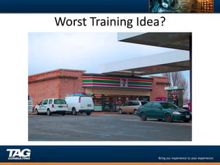 Worst	
  Training	
  Idea?	
  
 