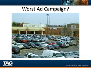 Worst	
  Ad	
  Campaign?	
  
 