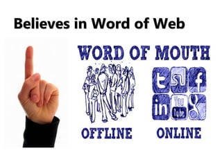Believes in Word of Web 
 