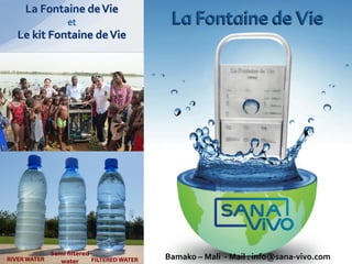 Bamako – Mali - Mail : info@sana-vivo.com
 