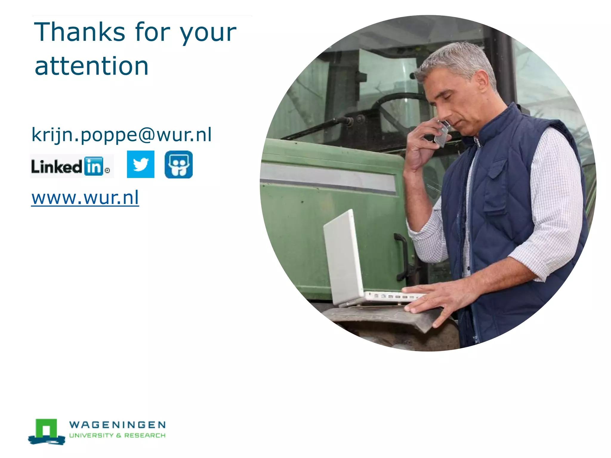 Thanks for your
attention
krijn.poppe@wur.nl
www.wur.nl
 