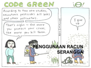 PENGGUNAAN RACUN
SERANGGA

 