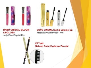 DABO CRISTAL BLOOM
LIPGLOSS
Jelly Pink/Crystal Red
LOVE CINEMA Curl & Volume-Up
Mascara WaterProof - 7ml
ETTIAN
Natural Color Eyebrow Pencial
 