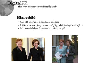 DigitalPR- the key to your user friendly webMinnesbildGe ett intrycksom folk minns