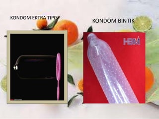 KONDOM EKTRA TIPIS

KONDOM BINTIK

 