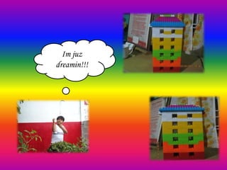 Imjuzdreamin!!!