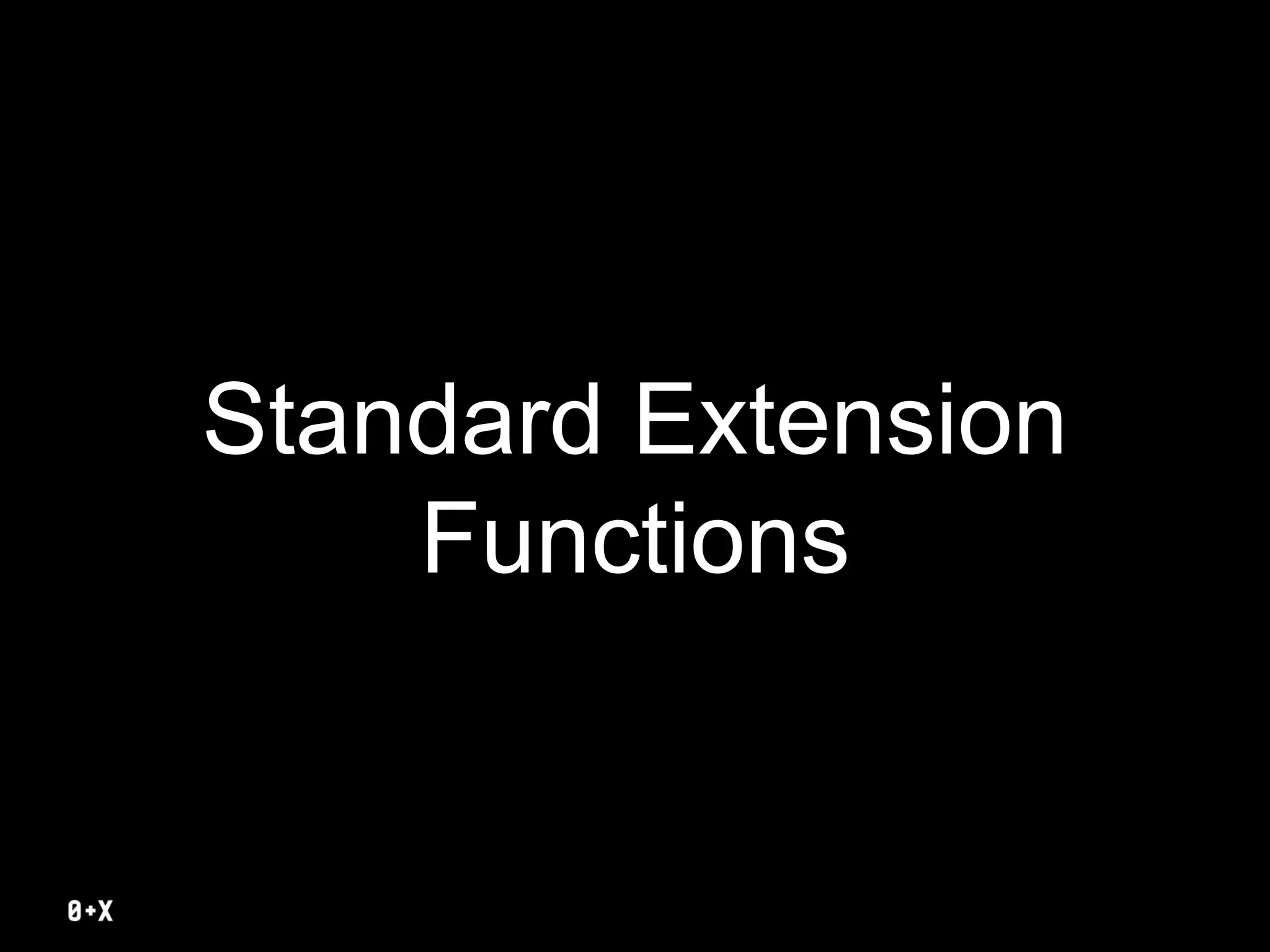 Standard Extension
Functions
 
