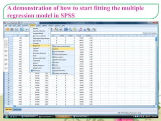 A demonstration of how to start fitting the multiple
regression model in SPSS

 