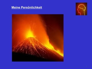 Meine Persönlichkeit
43
 