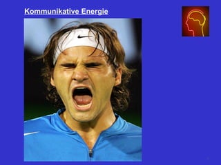 Kommunikative Energie
51
 