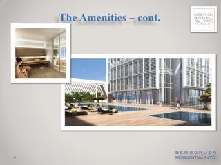 The Amenities – cont.
 