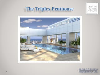 The Triplex Penthouse
 