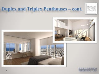 Duplex and Triplex Penthouses – cont.
 