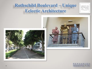 Rothschild Boulevard – Unique
    Eclectic Architecture
 