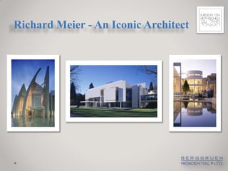 Richard Meier - An Iconic Architect
 