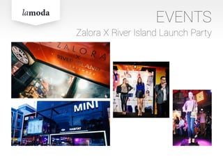 EVENTS
Zalora X River Island Launch Party
 