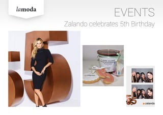 EVENTS
Zalando celebrates 5th Birthday
 