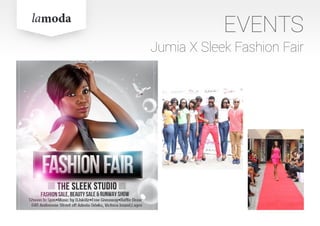 EVENTS
Jumia X Sleek Fashion Fair
 