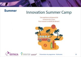 Summer
Présentation du programme - Partenaires 10
 