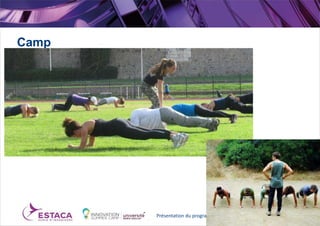 Camp
Présentation du programme - Partenaires 13
 