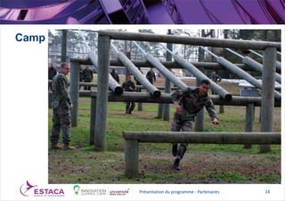 Camp
Présentation du programme - Partenaires 14
 