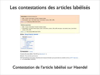 Les contestations des articles labélisés
Contestation de l’article labélisé sur Haendel
 