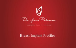 Breast Implant Profiles
 