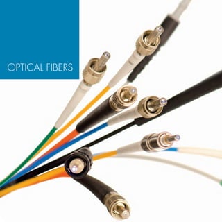 OPTICAL FIBERS
 