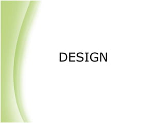 DESIGN
 