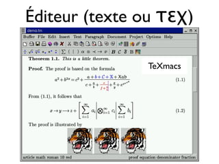 Éditeur (texte ou τεχ)
TeXmacs
 