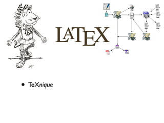 • TeXnique
 