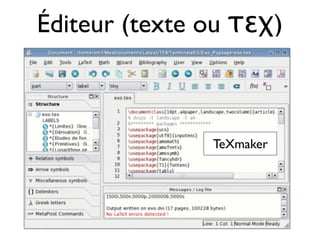 Éditeur (texte ou τεχ)
TeXmaker
 